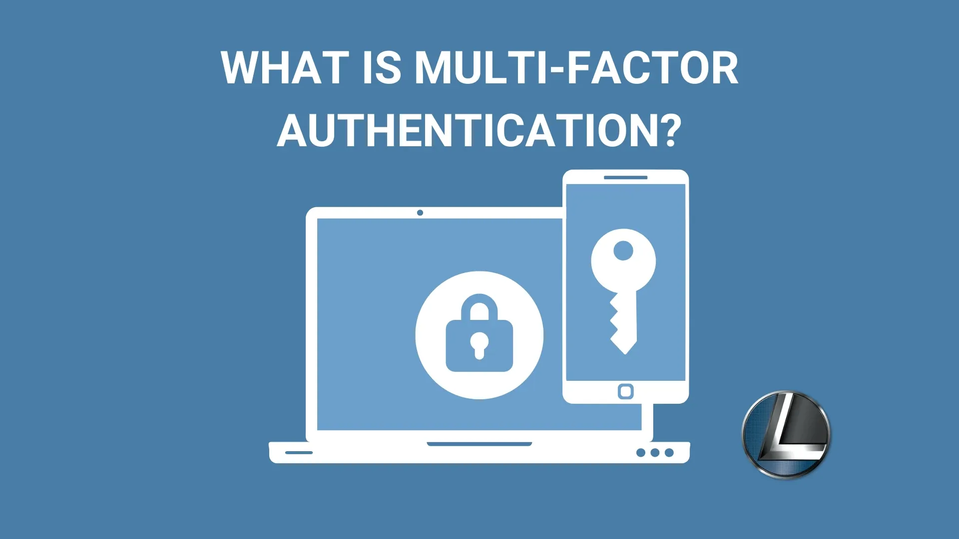 What is Multifactor Authentication?