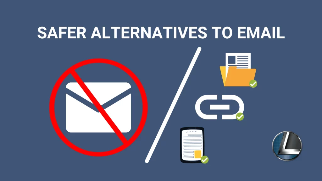 Safer Alternatives to Email